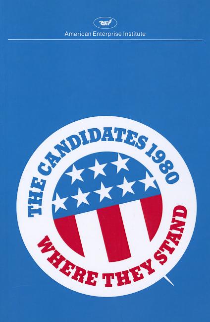 Candidates 1980: Where they stand