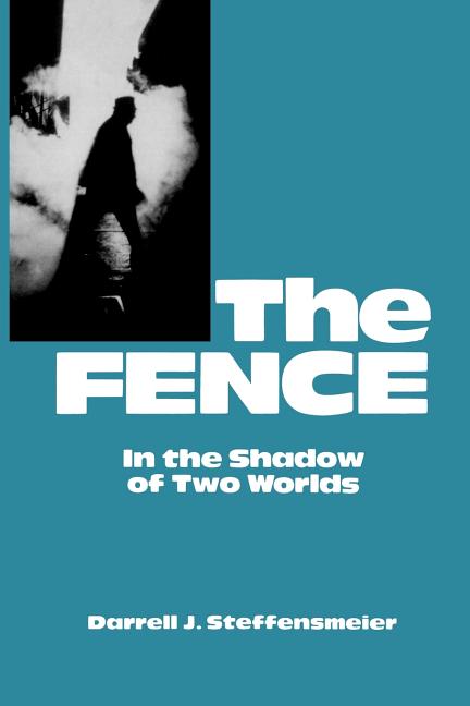 Fence: In the Shadow of Two Worlds