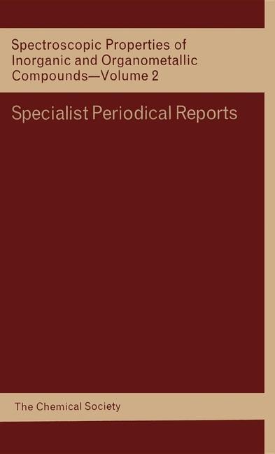 Spectroscopic Properties of Inorganic and Organometallic Compounds: Volume 2 (Edition.)