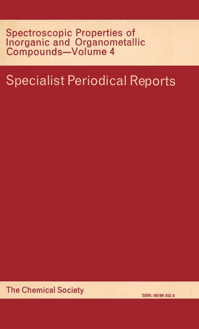 Spectroscopic Properties of Inorganic and Organometallic Compounds: Volume 4 (Edition.)