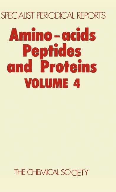 Amino Acids, Peptides and Proteins: Volume 4 (Edition.)