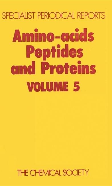 Amino Acids, Peptides and Proteins: Volume 5 (Edition.)