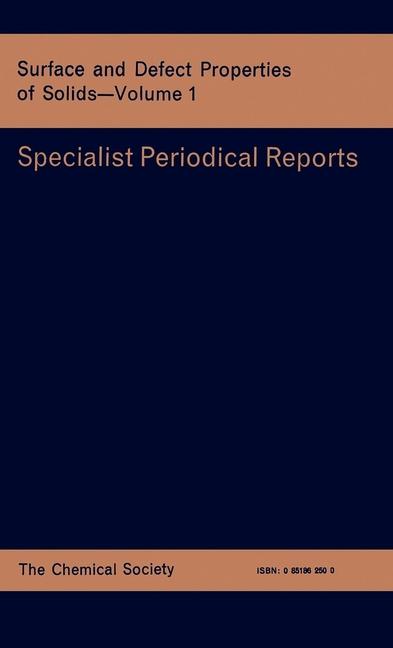 Surface and Defect Properties of Solids: Volume 1 (Edition.)