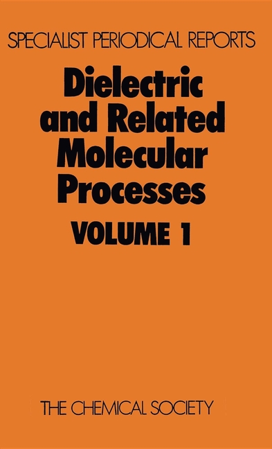 Dielectric and Related Molecular Processes: Volume 1