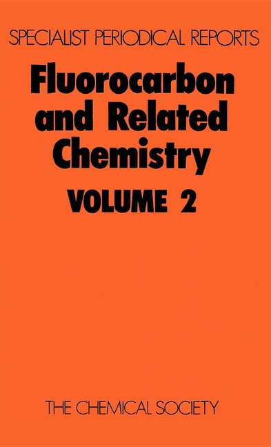 Fluorocarbon and Related Chemistry: Volume 2 (Edition.)