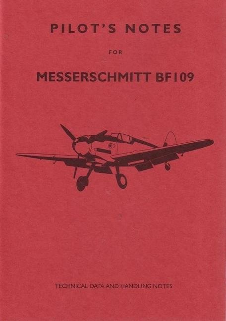 Messerschmitt 109 Pilot's Notes: Air Ministry Pilot's Notes