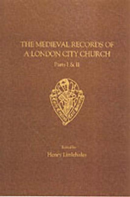 Medieval Records of a London Church I&ii (Revised)