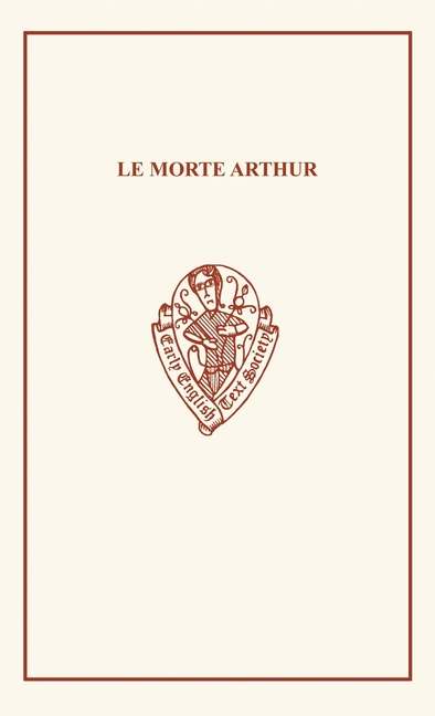 Le Morte Arthur: A Romance in Stanzas of Eight Lines