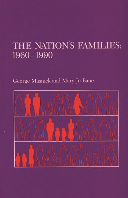 Nation's Families: 1960-1990 (Revised)