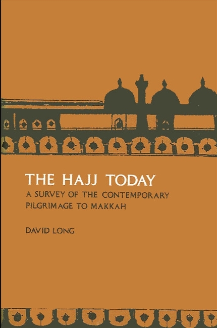 Hajj Today: A Survey of the Contemporary Pilgrimage to Makkah
