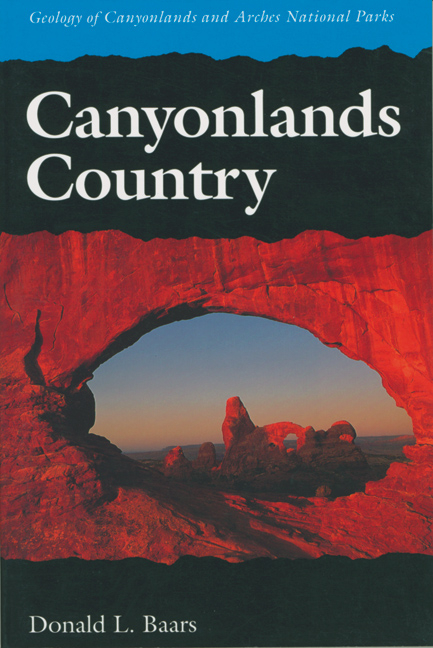 Canyonlands Country: Geology of Canyonlands and Arches National Parks (Revised)