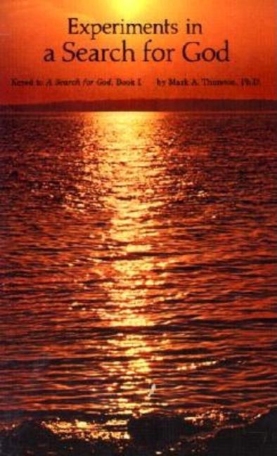 Experiments in a Search for God: The Edgar Cayce Path of Application