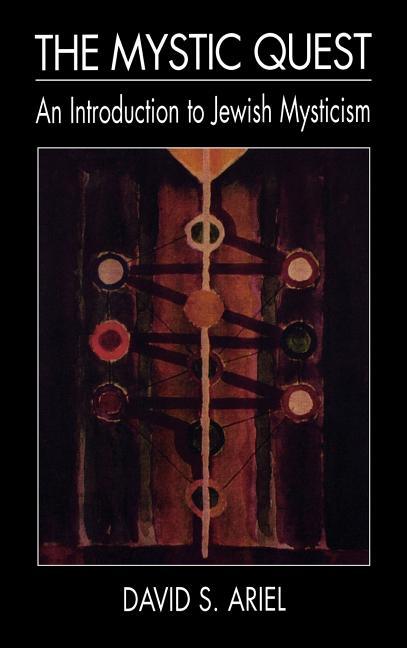 Mystic Quest: An Introduction to Jewish Mysticism