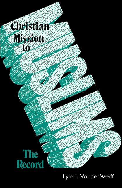 Christian Mission to Muslims: The Record: Anglican and Reformed Approaches in India and the Near Eas