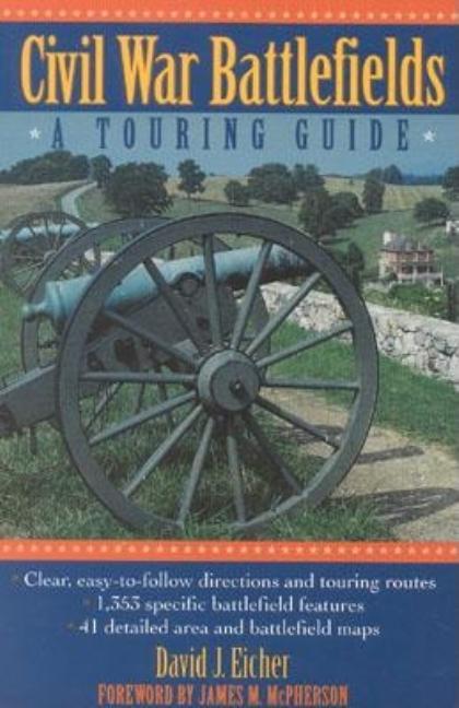 Civil War Battlefields: A Touring Guide (Revised)