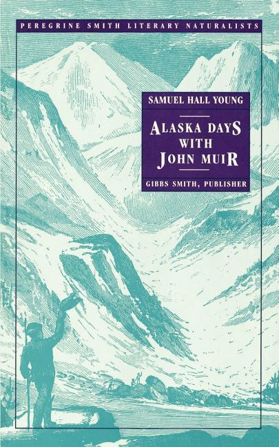 Alaska Days with John Muir