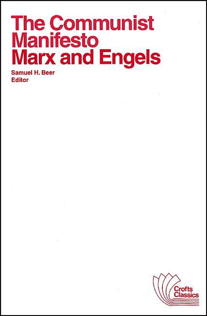 Communist Manifesto: With Selections from the Eighteenth Brumaire of Louis Bonaparte and Capital by 