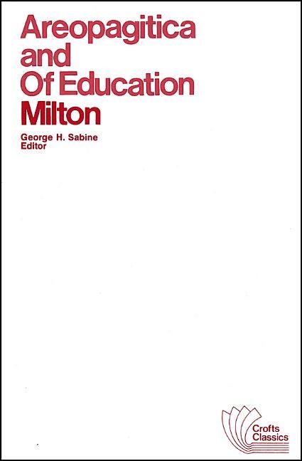 Areopagitica and of Education: With Autobiographical Passages from Other Prose Works