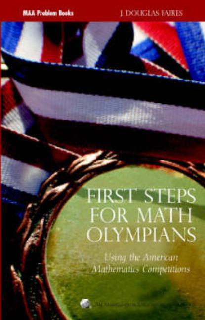 First Steps for Math Olympians: Using the American Mathematics Competitions (UK)