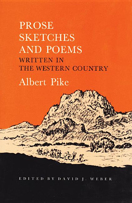 Prose Sketches and Poems: Written in the Western Country