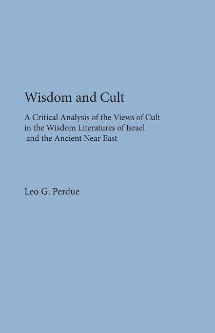 Wisdom and Cult: A Critical Analysis of the Views of Cult