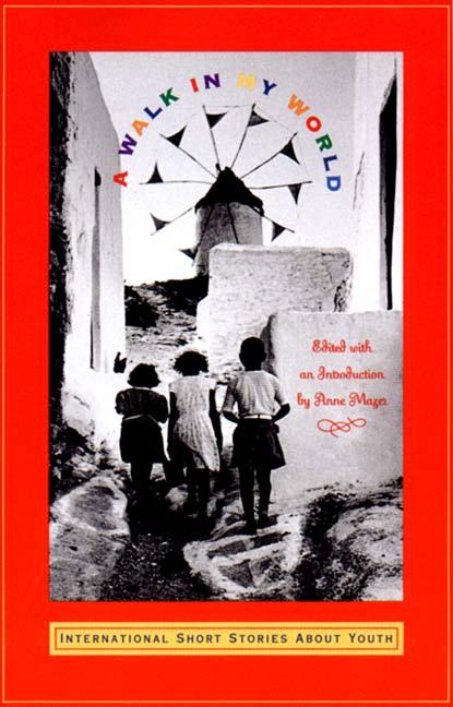 Walk in My World: International Short Stories about Youth