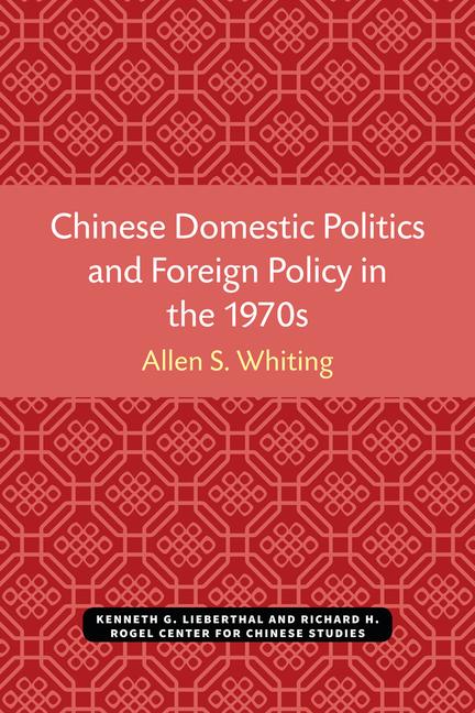 Chinese Domestic Politics and Foreign Policy in the 1970s: Volume 36