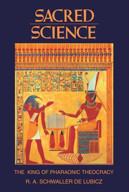 Sacred Science: The King of Pharaonic Theocracy (Original)