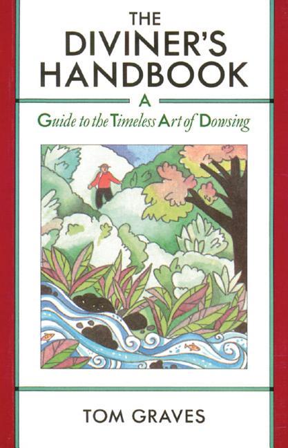 Diviner's Handbook: A Guide to the Timeless Art of Dowsing (Original)