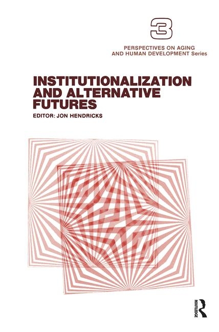 Institutionalization and Alternative Futures