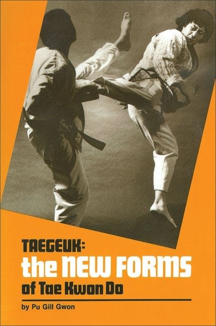 Taegeuk: The New Forms of Tae Kwon Do