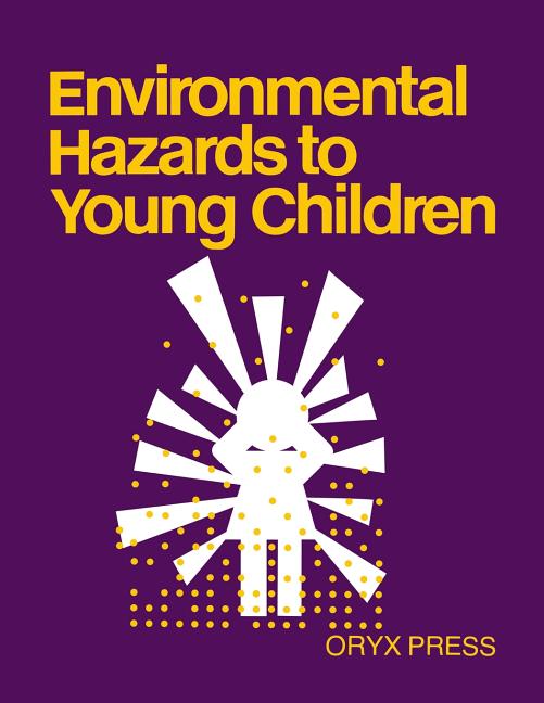 Environmental Hazards to Young Children (Revised)