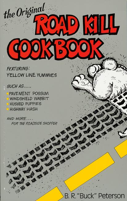 Original Road Kill Cookbook