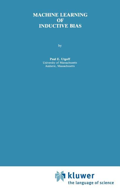 Machine Learning of Inductive Bias (1986)