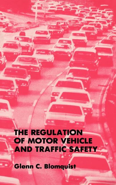 Regulation of Motor Vehicle and Traffic Safety (1988)