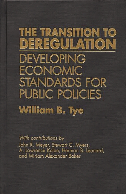 Transition to Deregulation: Developing Economic Standards for Public Policies