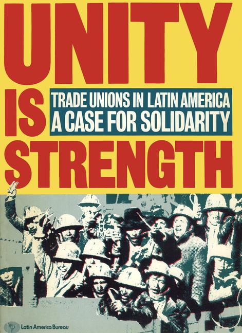 Unity Is Strength: Trade Unions in Latin America - A Case for Solidarity