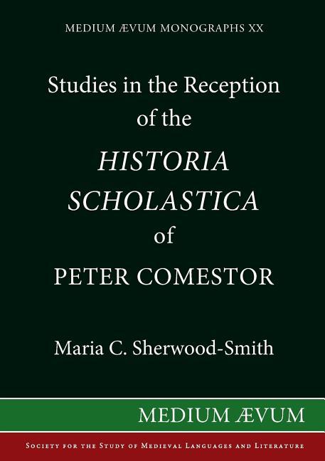 Studies in the Reception of the Historia Scholastica of Peter Comestor: The Schwarzwalder Predigten,