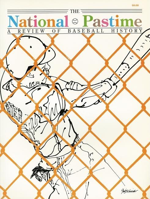 National Pastime, Volume 10: A Review of Baseball History