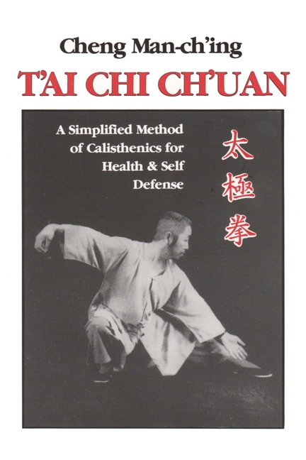 T'Ai CHI Ch'uan: A Simplified Method of Calisthenics for Health and Self-Defense