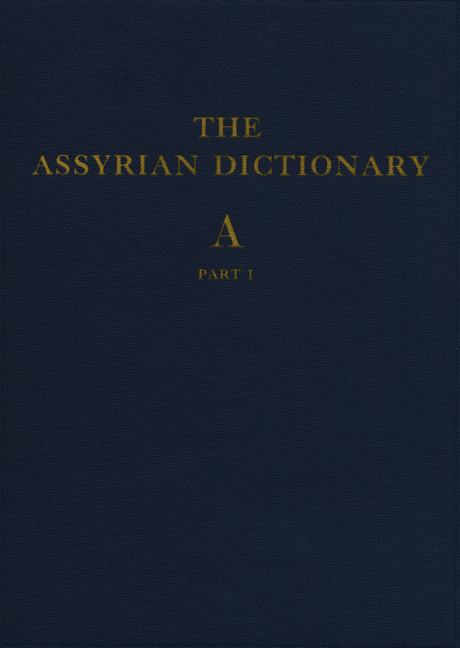 Assyrian Dictionary of the Oriental Institute of the University of Chicago, Volume 1, A, Part 1
