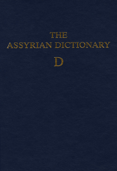 Assyrian Dictionary of the Oriental Institute of the University of Chicago, Volume 3, D