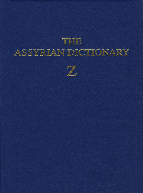 Assyrian Dictionary of the Oriental Institute of the University of Chicago, Volume 21, Z