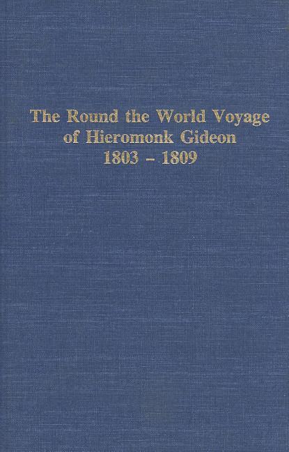 Round the World Voyage of Hieromonk Gideon 1803-1809