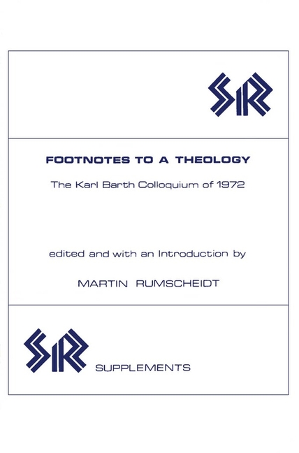 Footnotes to a Theology: The Karl Barth Colloquium of 1972