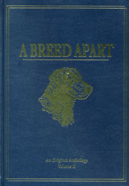 Breed Apart: A Tribute to the Hunting Dogs That Own Our Souls: An Original Anthology