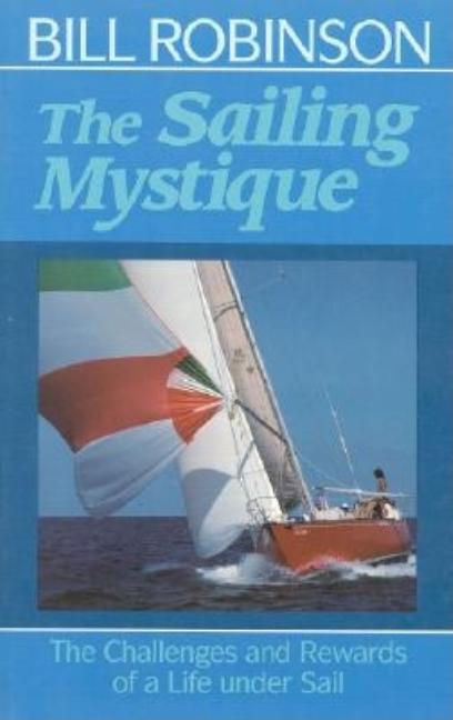 Sailing Mystique: The Challenges and Rewards of a Life Under Sail