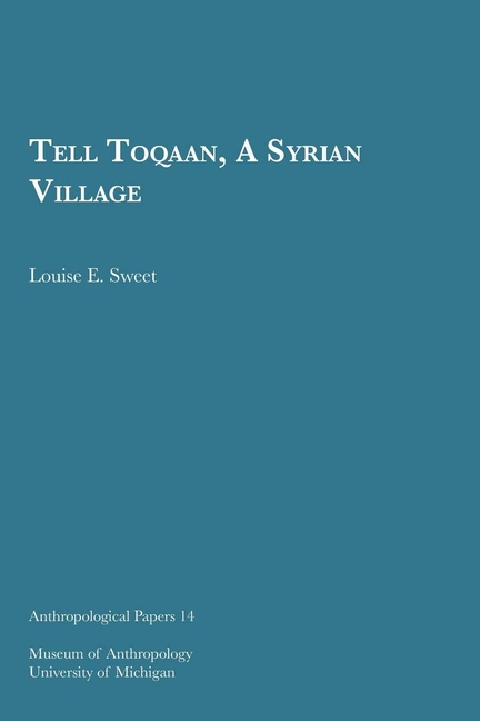 Tell Toqaan, a Syrian Village: Volume 14