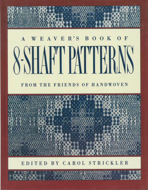 Weaver's Book of 8-Shaft Patterns