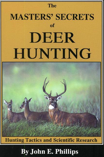 Masters' Secrets of Deer Hunting: Hunting Tactics and Scientific Research Book 1